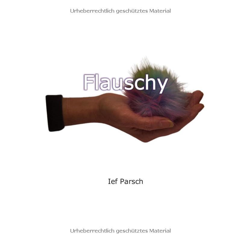 Flauschy: Ein Märchen für Kinder und Erwachsene